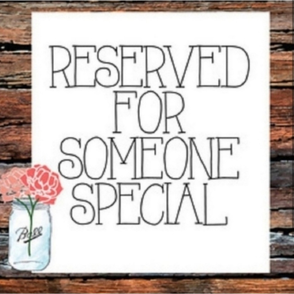 Reserved for Someone Special Sign